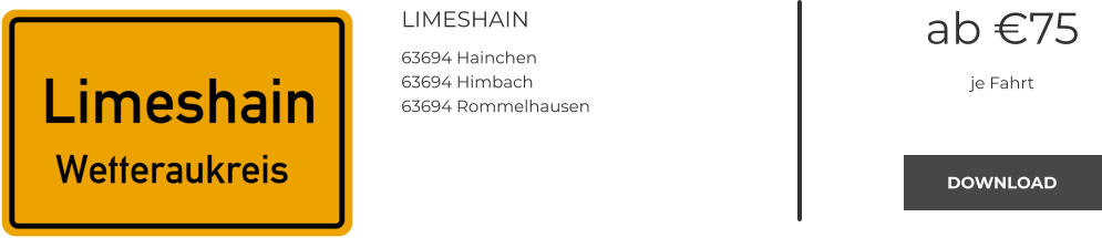 LIMESHAIN 63694 Hainchen 63694 Himbach 63694 Rommelhausen ab €75 je Fahrt DOWNLOAD DOWNLOAD