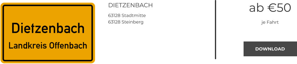 DIETZENBACH 63128 Stadtmitte 63128 Steinberg ab €50 je Fahrt DOWNLOAD DOWNLOAD